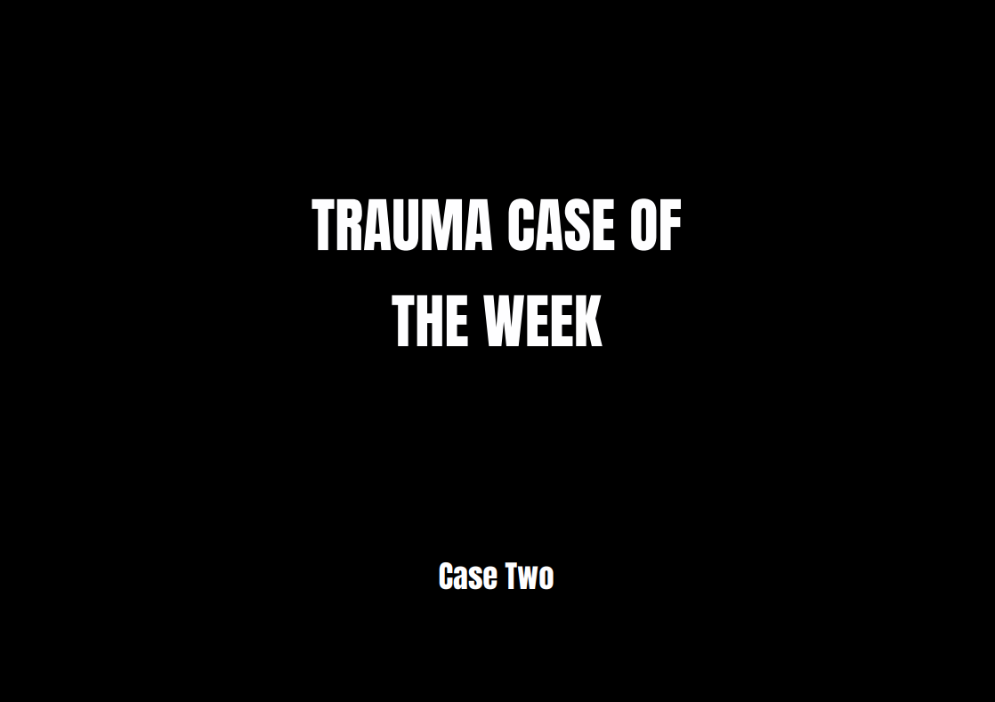 Trauma case of the week